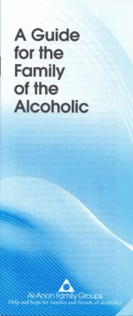 A Guide for the Family of the Alcoholic